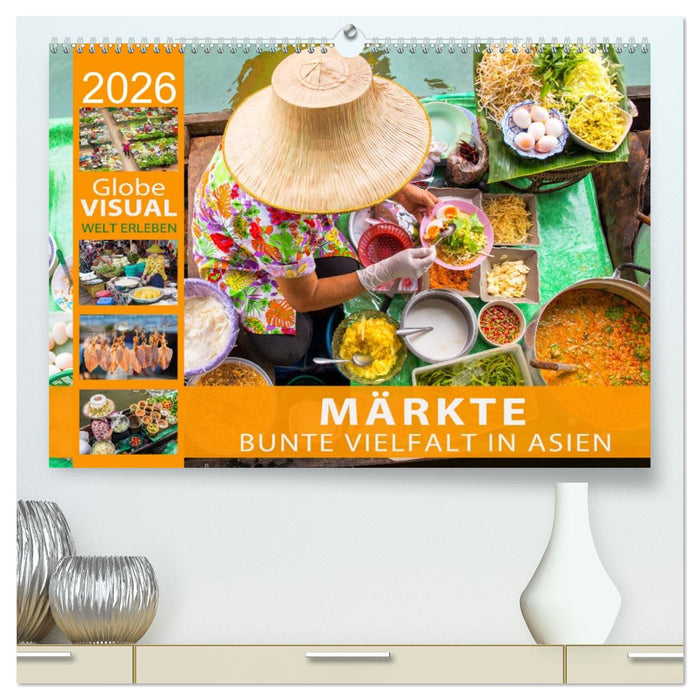 MÄRKTE - Bunte Vielfalt in Asien (CALVENDO Premium Wandkalender 2026)