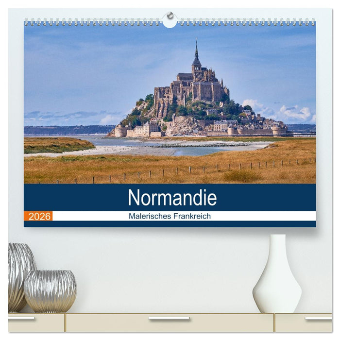 Traumreisen Normandie (CALVENDO Premium Wandkalender 2026)