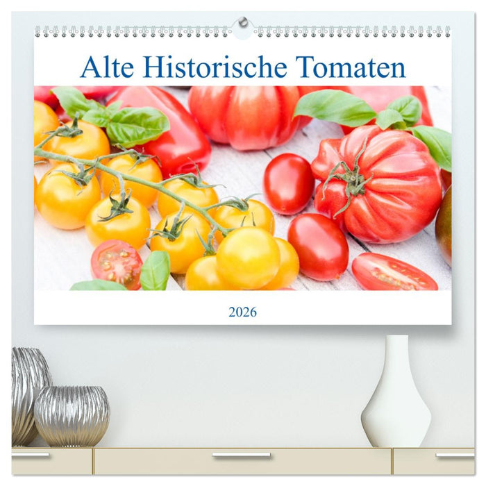 Alte Historische Tomaten (CALVENDO Premium Wandkalender 2026)
