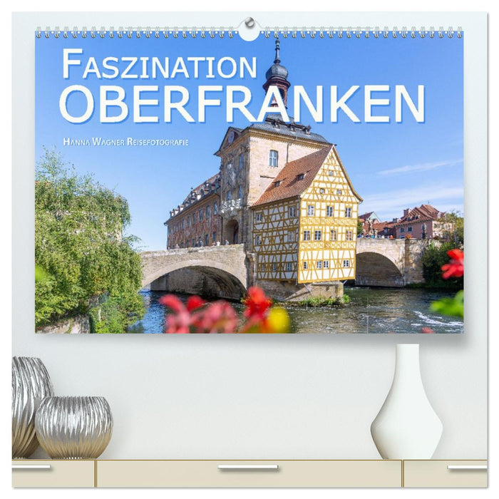 Faszination Oberfranken (CALVENDO Premium Wandkalender 2026)