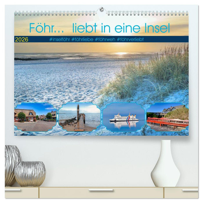 Föhr... liebt in eine Insel (CALVENDO Premium Wandkalender 2026)
