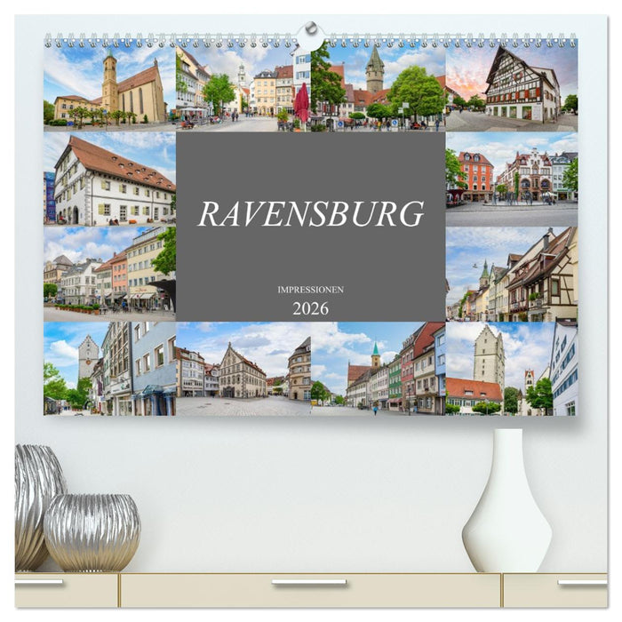 Ravensburg Impressionen (CALVENDO Premium Wandkalender 2026)
