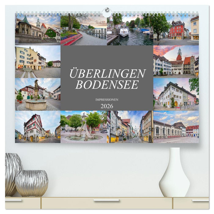 Überlingen Bodensee Impressionen (CALVENDO Premium Wandkalender 2026)