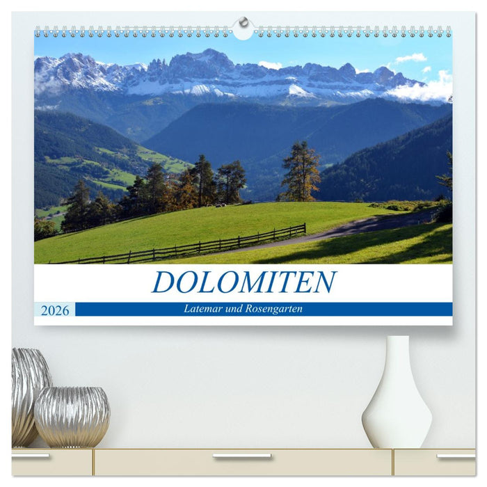Dolomiten - Latemar und Rosengarten (CALVENDO Premium Wandkalender 2026)