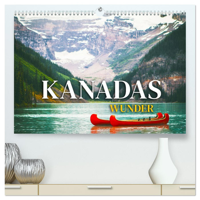 Kanadas Wunder (CALVENDO Premium Wandkalender 2026)