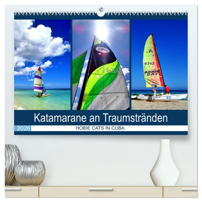 Katamarane an Traumstränden - Hobie Cats in Cuba (CALVENDO Premium Wandkalender 2026)