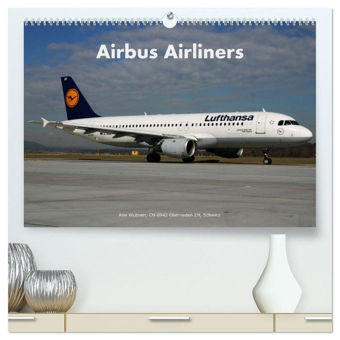 Airbus Airliners (CALVENDO Premium Wandkalender 2026)