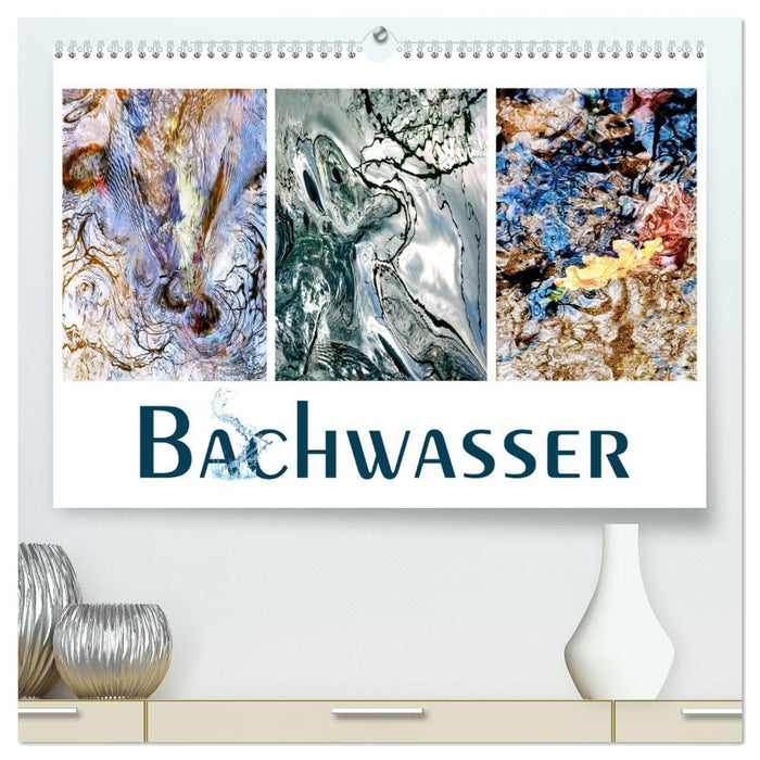 Bachwasser (CALVENDO Premium Wandkalender 2026)