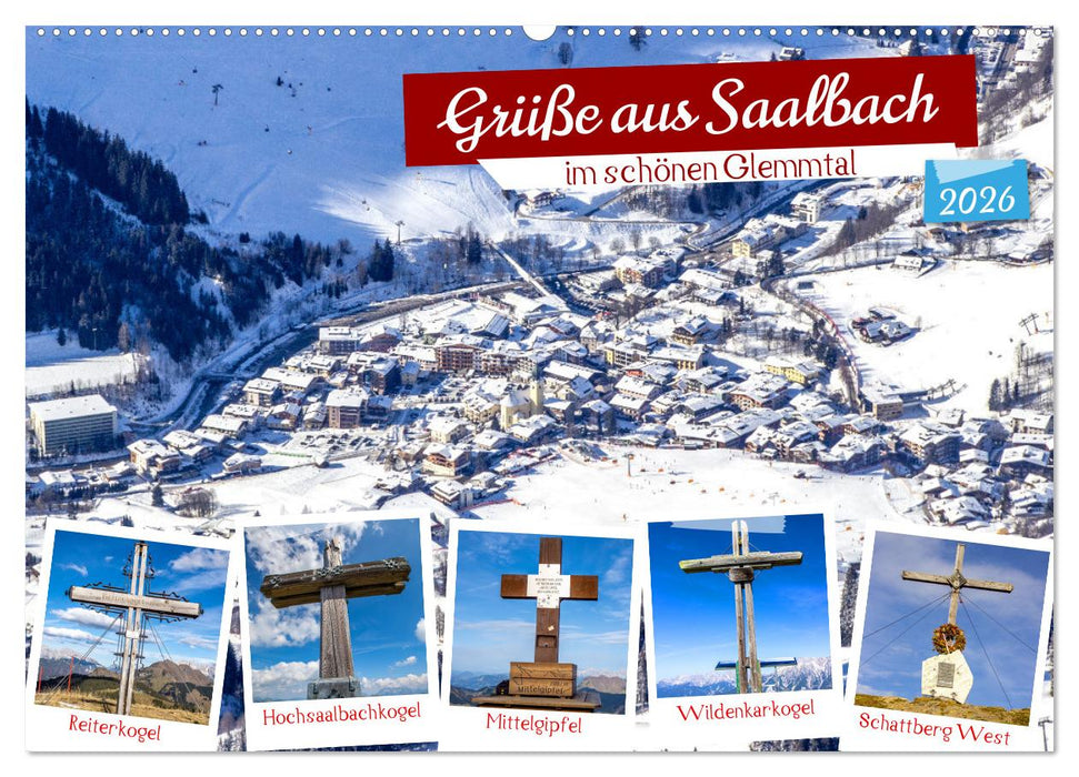Grüße aus Saalbach (CALVENDO Wandkalender 2026)