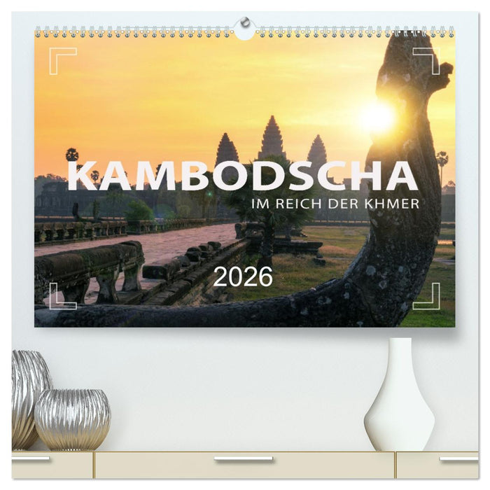 KAMBODSCHA - Im Reich der Khmer (CALVENDO Premium Wandkalender 2026)