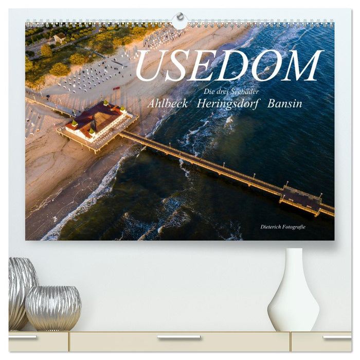 USEDOM Die drei Seebäder Ahlbeck - Heringsdorf - Bansin (CALVENDO Premium Wandkalender 2026)