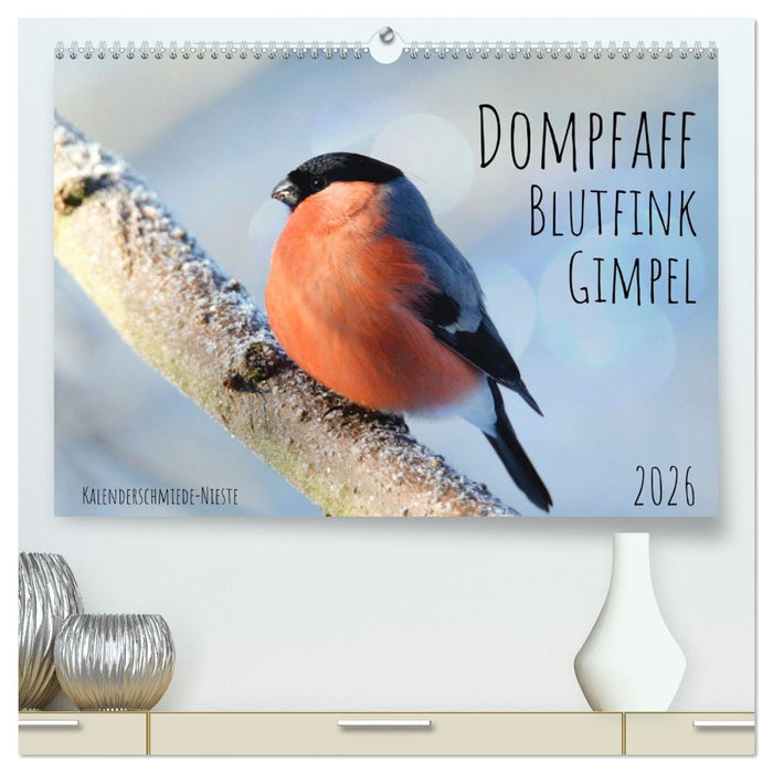 Dompfaff, Blutfink, Gimpel (CALVENDO Premium Wandkalender 2026)