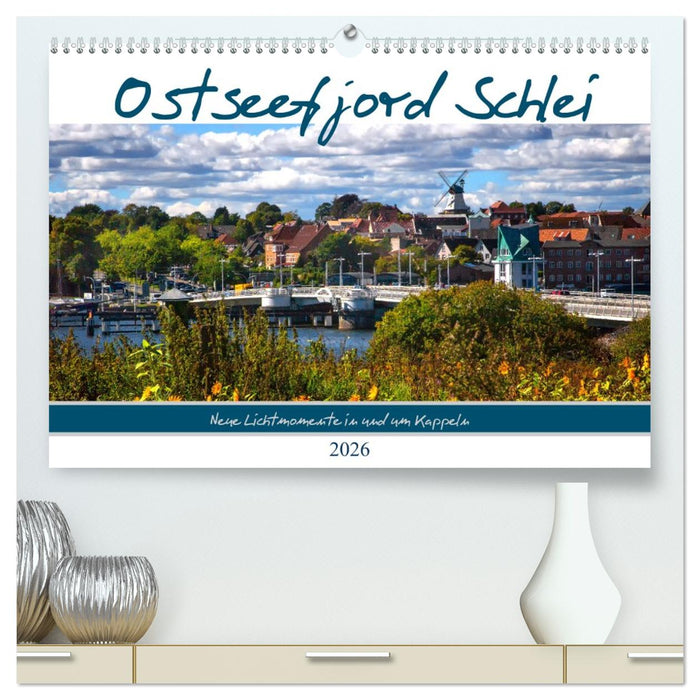 Ostseefjord Schlei (CALVENDO Premium Wandkalender 2026)