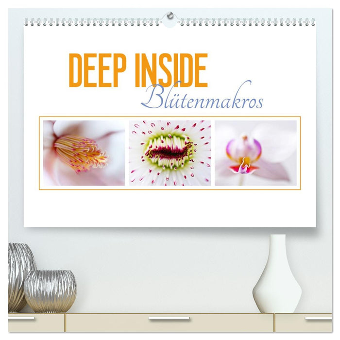 DEEP INSIDE - Blütenmakros (CALVENDO Premium Wandkalender 2026)