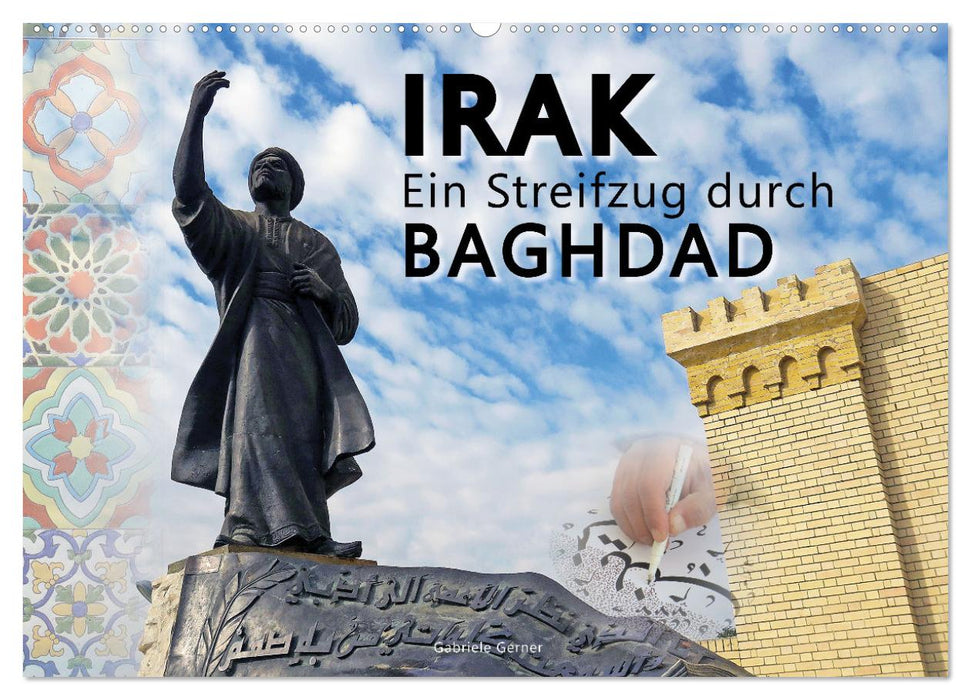 Irak Ein Streifzug durch Baghdad (CALVENDO Wandkalender 2026)