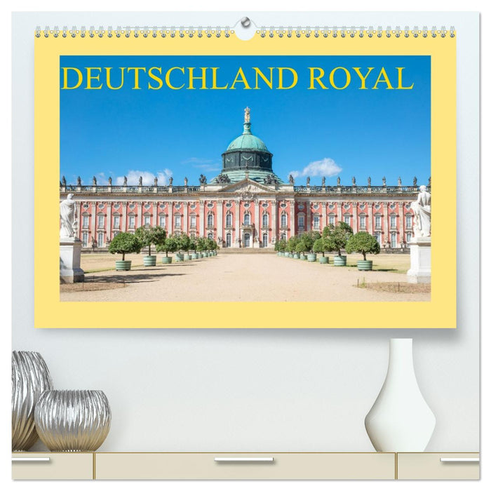 Deutschland royal (CALVENDO Premium Wandkalender 2026)