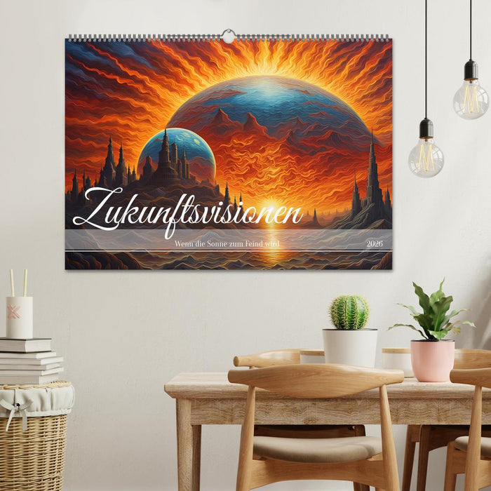 Zukunftsvisionen Wenn die Sonne zum Feind wird (CALVENDO Wandkalender 2026)