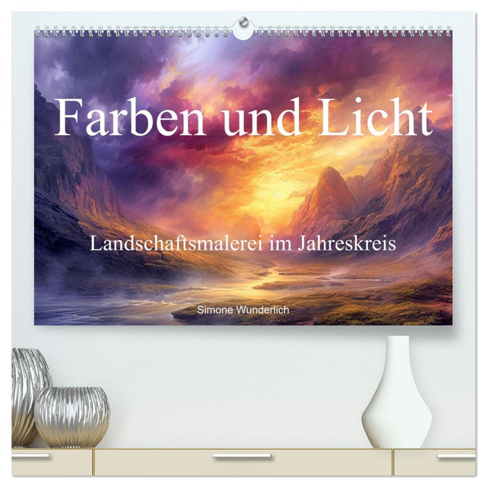 Farben und Licht - Landschaftsmalerei im Jahreskreis (CALVENDO Premium Wandkalender 2026)