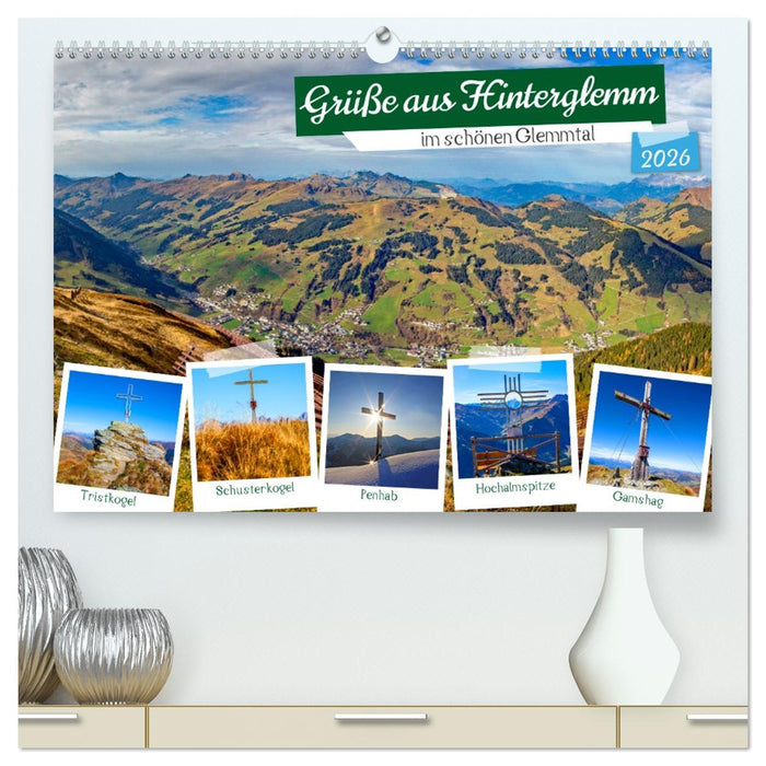 Grüße aus Hinterglemm (CALVENDO Premium Wandkalender 2026)
