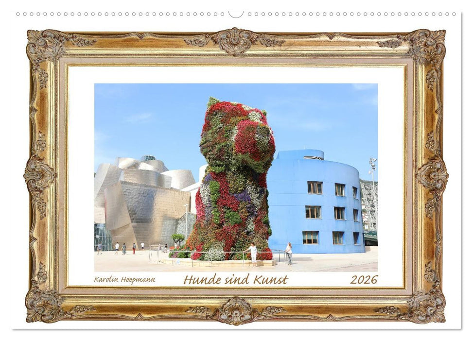 Hunde sind Kunst (CALVENDO Wandkalender 2026)