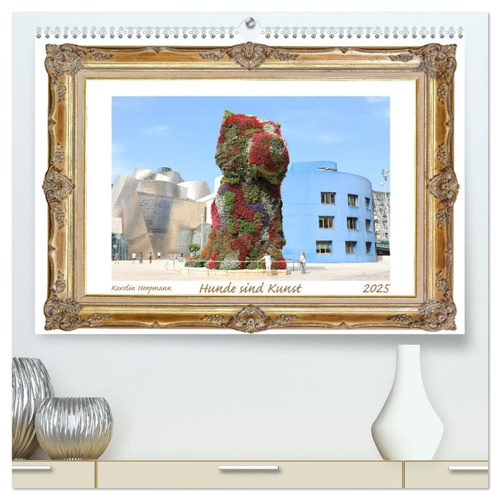 Hunde sind Kunst (CALVENDO Premium Wandkalender 2026)