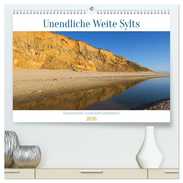 Unendliche Weite Sylts - Faszinierende Landschaftsaufnahmen (CALVENDO Premium Wandkalender 2026)