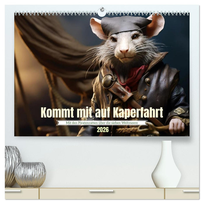 Kommt mit auf Kaperfahrt (CALVENDO Premium Wandkalender 2026)
