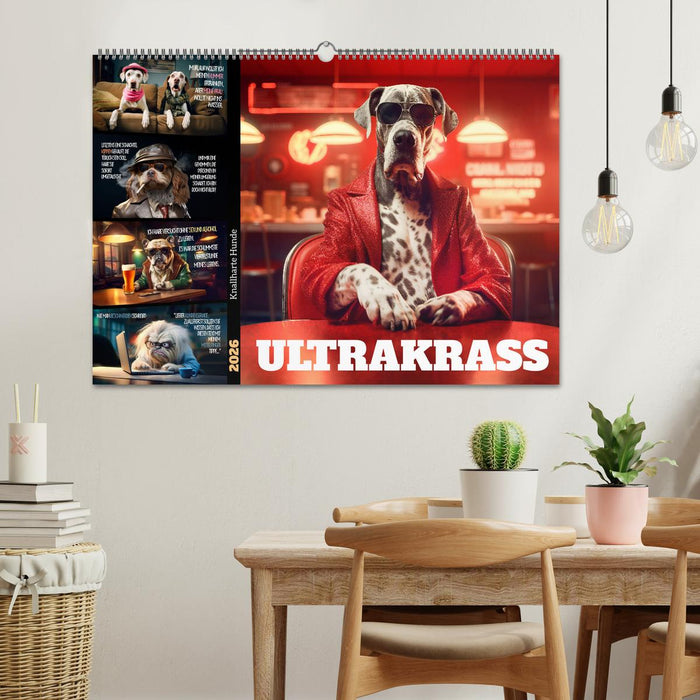 ULTRAKRASS Knallharte Hunde (CALVENDO Wandkalender 2026)