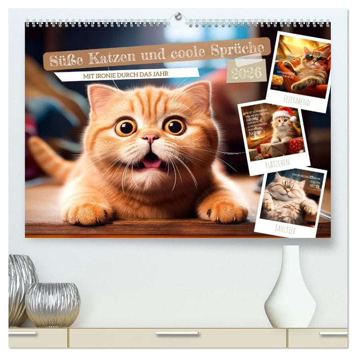 Süße Katzen und coole Sprüche (CALVENDO Premium Wandkalender 2026)