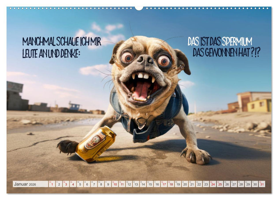 ULTRAKRASS Knallharte Hunde (CALVENDO Premium Wandkalender 2026)