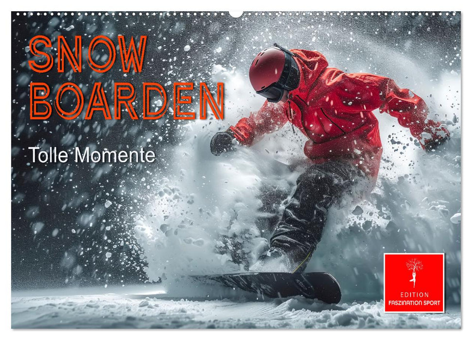 Snowboarden - tolle Momente (CALVENDO Wandkalender 2026)
