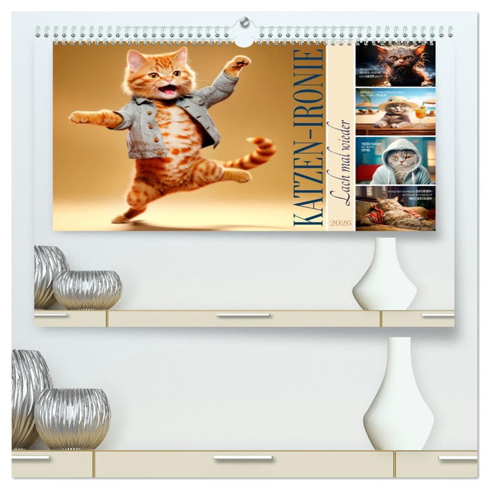 KATZEN-IRONIE Lach mal wieder (CALVENDO Premium Wandkalender 2026)