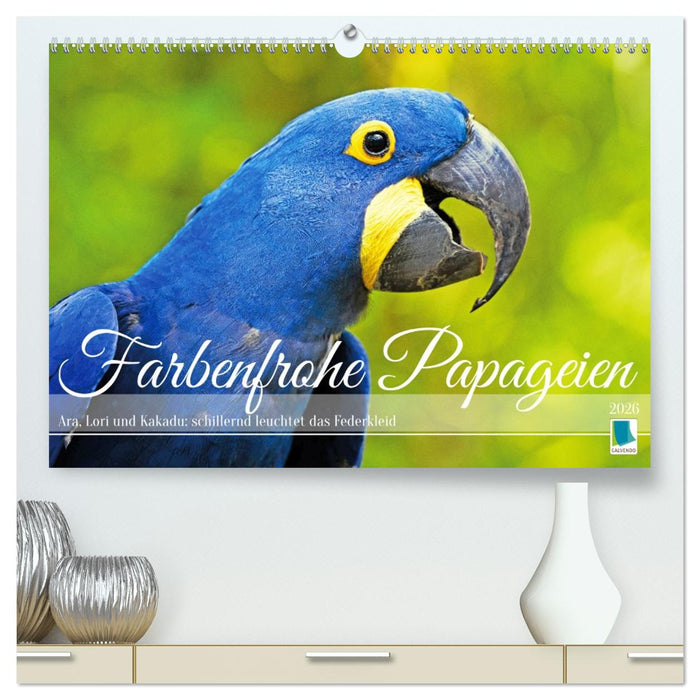 Farbenfrohe Papageien (CALVENDO Premium Wandkalender 2026)
