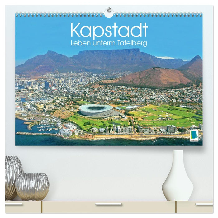 Kapstadt: Leben unterm Tafelberg (CALVENDO Premium Wandkalender 2026)