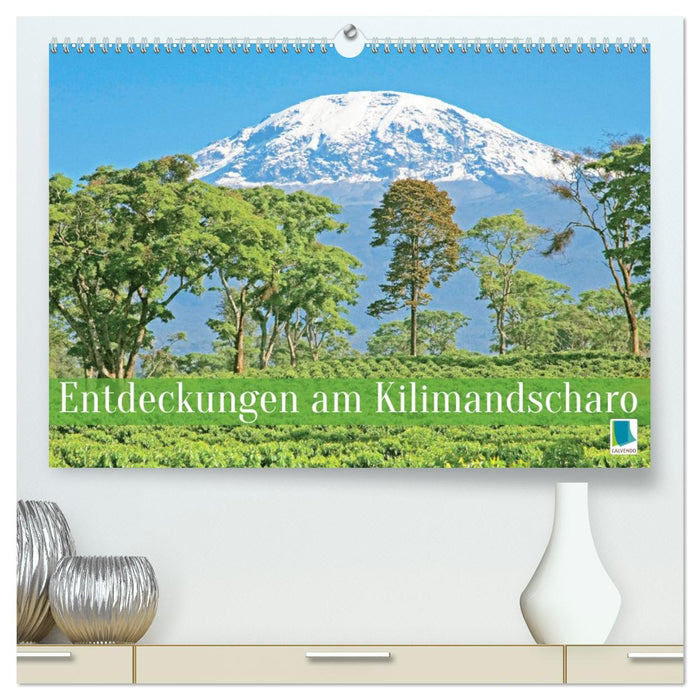 Entdeckungen am Kilimandscharo (CALVENDO Premium Wandkalender 2026)
