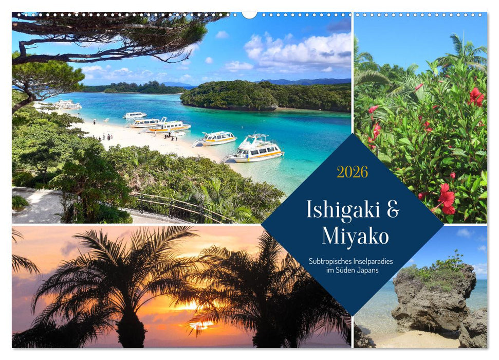 Ishigaki & Miyako - Subtropisches Inselparadies im Süden Japans (CALVENDO Wandkalender 2026)