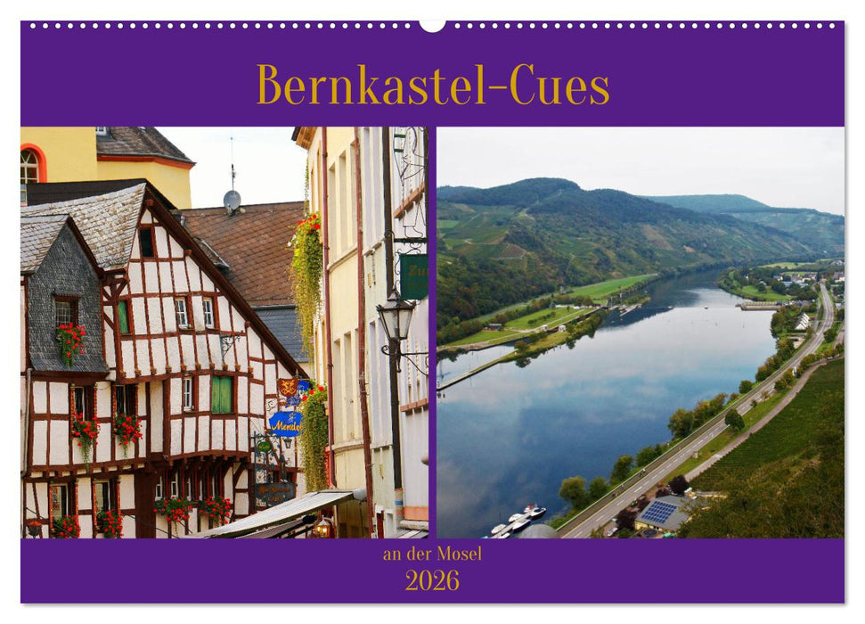 Bernkastel-Cues an der Mosel (CALVENDO Wandkalender 2026)