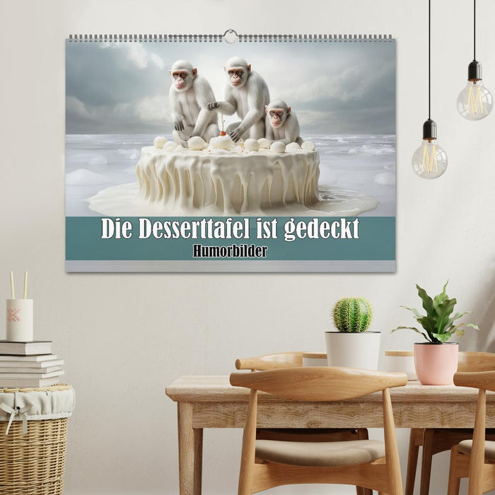 Die Desserttafel ist gedeckt - Humorbilder (CALVENDO Wandkalender 2026)