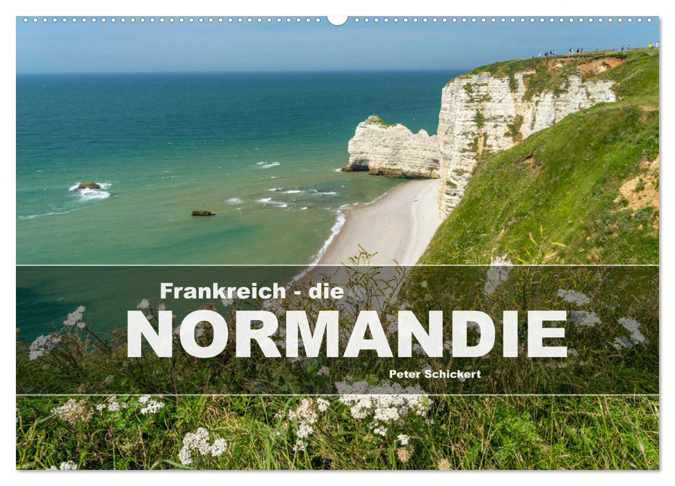 Frankreich - die Normandie (CALVENDO Wandkalender 2026)