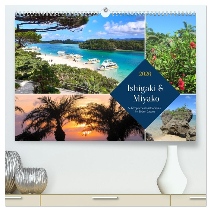 Ishigaki & Miyako - Subtropisches Inselparadies im Süden Japans (CALVENDO Premium Wandkalender 2026)