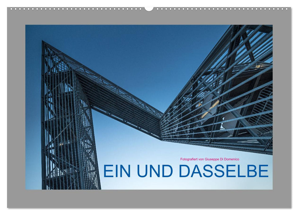 EIN UND DASSELBE (CALVENDO Wandkalender 2026)