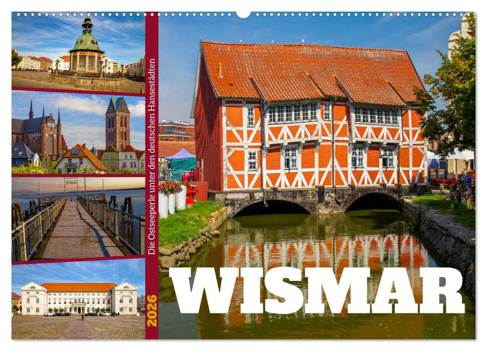Wismar - Die Ostseeperle unter den deutschen Hansestädten (CALVENDO Wandkalender 2026)