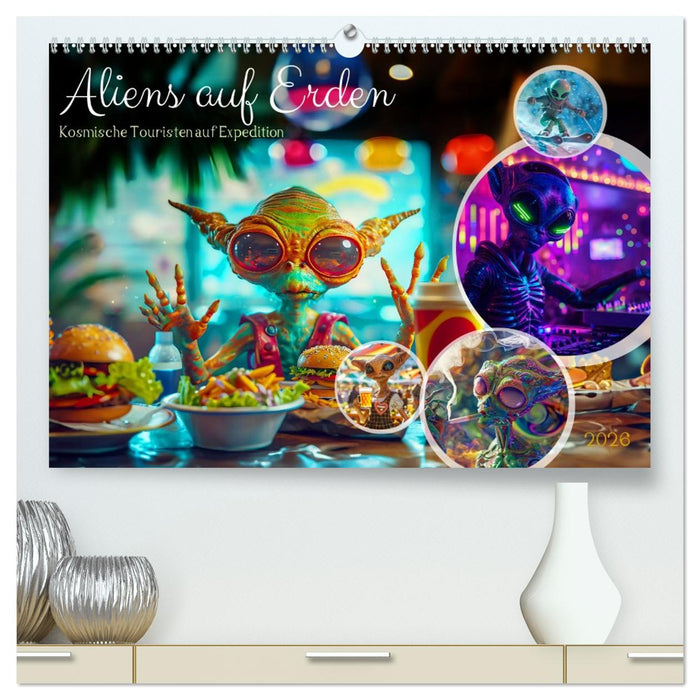 Aliens auf Erden - Kosmische Touristen auf Expedition (CALVENDO Premium Wandkalender 2026)