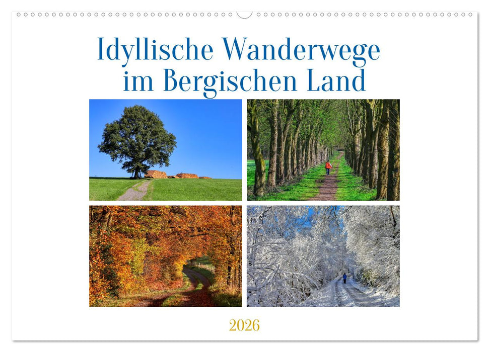 Idyllische Wanderwege im Bergischen Land (CALVENDO Wandkalender 2026)