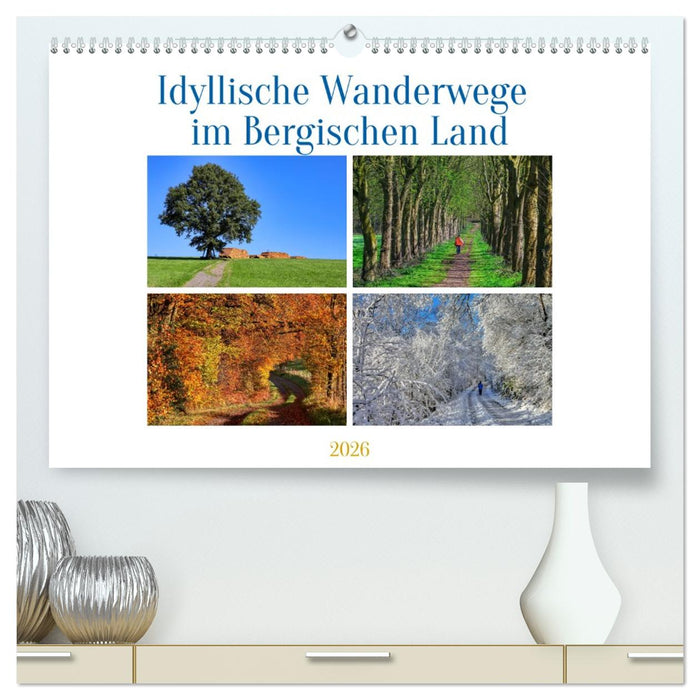 Idyllische Wanderwege im Bergischen Land (CALVENDO Premium Wandkalender 2026)