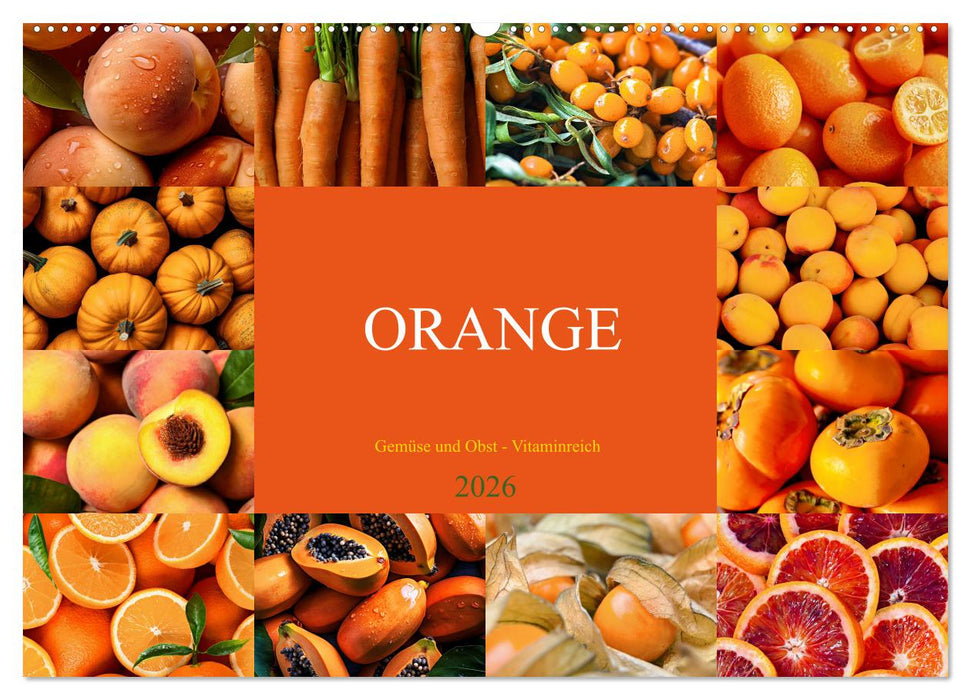 ORANGE - Gemüse und Obst -Vitaminreich (CALVENDO Wandkalender 2026)