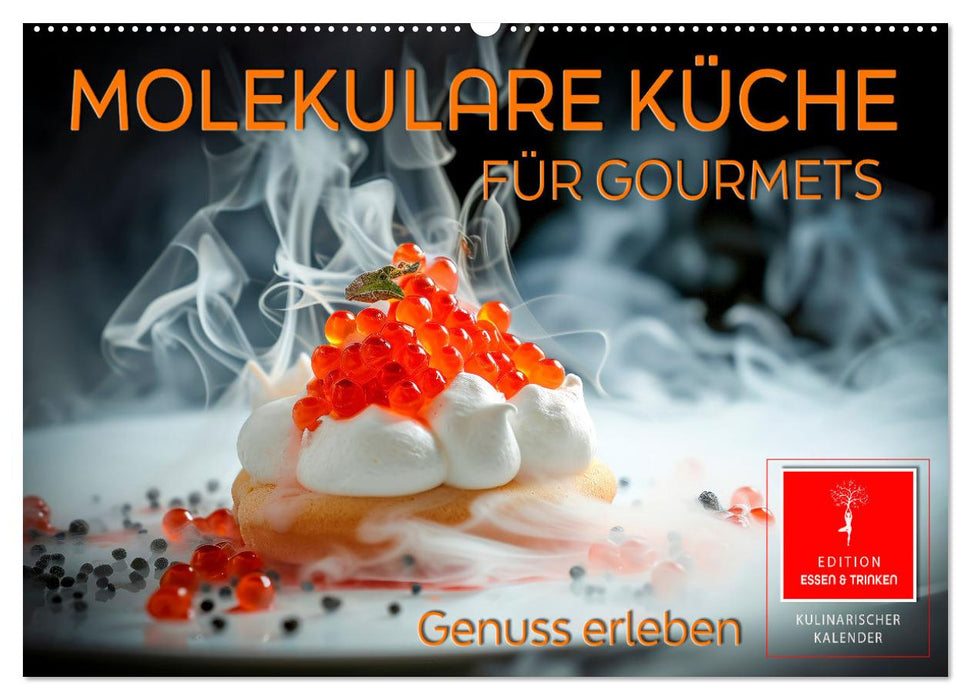Molekulare Küche für Gourmets - Genuss erleben (CALVENDO Wandkalender 2026)
