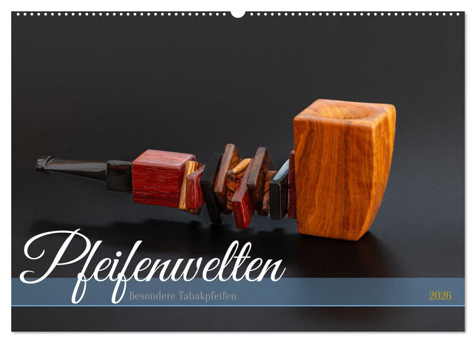 Pfeifenwelten (CALVENDO Wandkalender 2026)