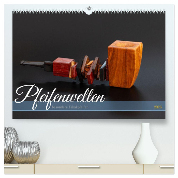Pfeifenwelten (CALVENDO Premium Wandkalender 2026)