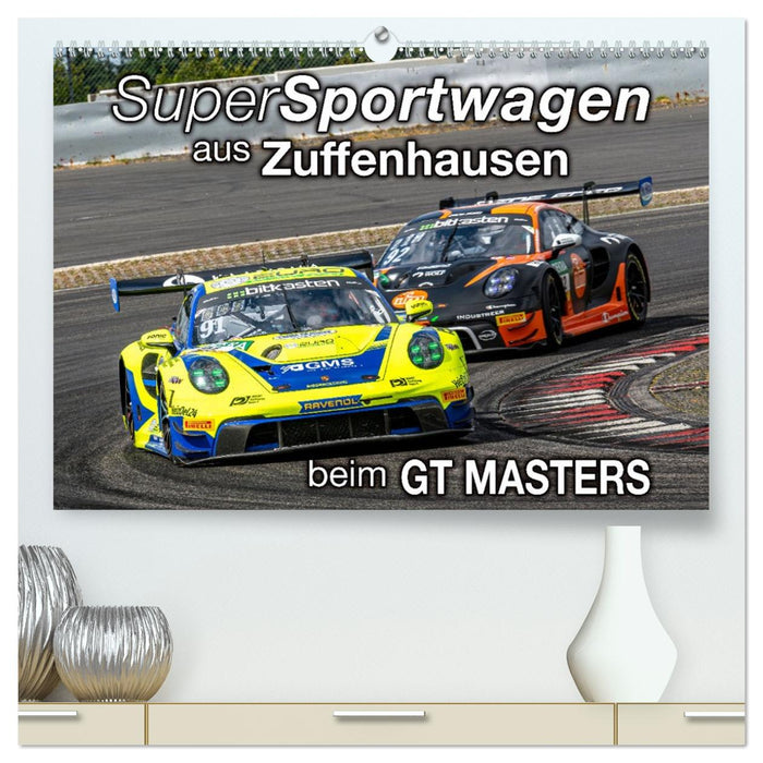 Super Sportwagen aus Zuffenhausen beim GT MASTERS (CALVENDO Premium Wandkalender 2026)